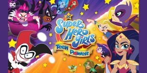 JUŻ NIE MUSISZ SIĘ BAĆ, BO SĄ TU DC SUPER HERO GIRLS: TEEN POWER, GRA POKAŻE SIĘ JUTRO NA NINTENDO SWITCH